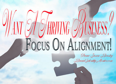 Want A Thriving Business? Focus On Alignment! – Brand Identity Mentor